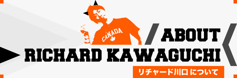 RK ENGLISH by Richard Kawaguchi リチャード 川口 カナダ バンクーバー発 バイリンガル講師陣による日本人のためのネイティブ英語 発音 リスニング 単語 表現 構文 英語脳 TOEIC 英会話 教育 学習 学校 : ABOUT RK ENGLISH / ABOUT RICHARD KAWAGUCHI